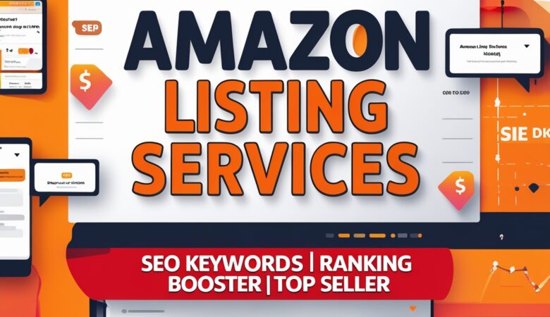 AMAZON LISTING SERVICES SEO KEYWORDS RANKING BOOSTER TOP SELLER